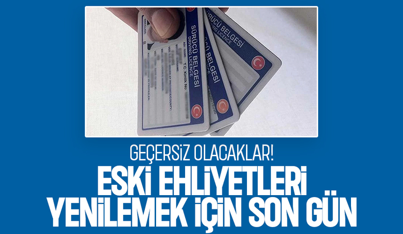 Eski ehliyetlerin süresi doluyor