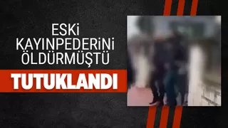 Eski kayınpederini öldüren polis memuru tutuklandı