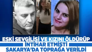 Eski sevgilisi ve kızını öldürüp intihar een iş insanı toprağa verildi