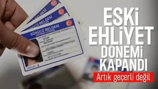 Eski tip ehliyetler için süre doldu