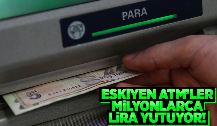 Eskiyen ATM'lerin yuttuğu paralar tepki çekiyor