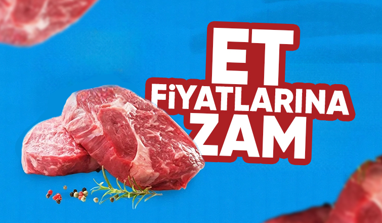 Et fiyatlarına zam geldi