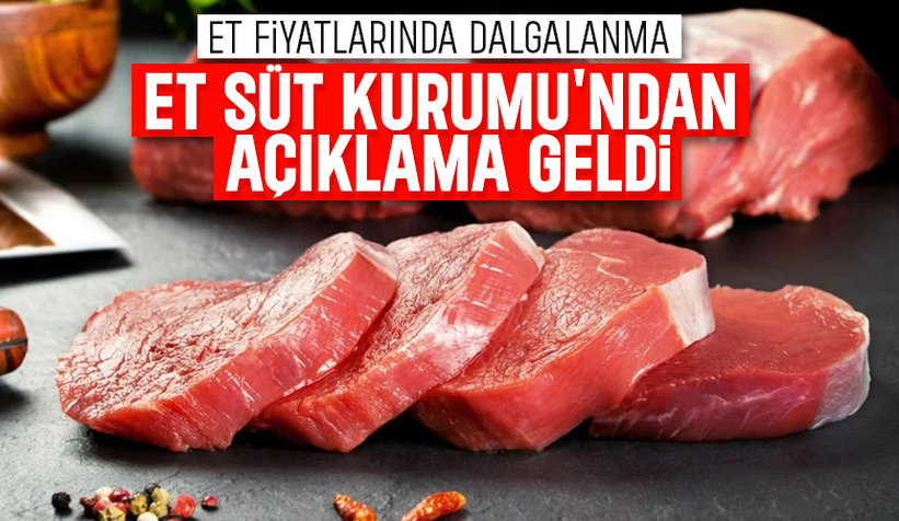 Et fiyatlarında dalgalanma; Açıklama geldi