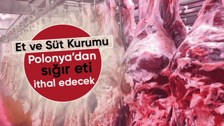 Et Süt Kurumu ithal eti 195 liradan firmalara satacak