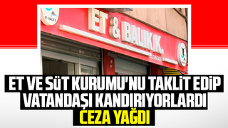 Et ve Süt Kurumu taklitçilerine ceza