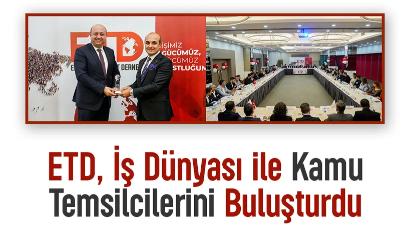 ETD toplantısında yoğun ilgi