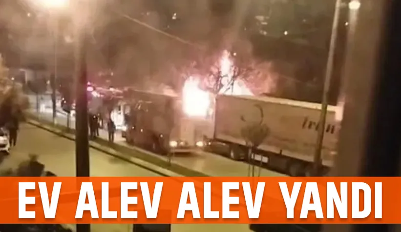 Ev alev alev yandı