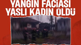 Evde çıkan yangında yaşlı kadın öldü