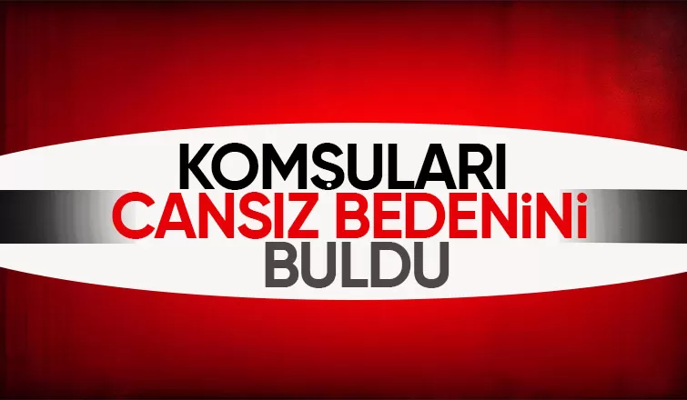 Evde ölü bulundu