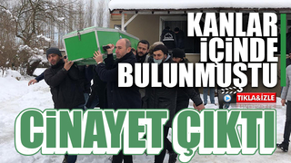 Evde ölü bulunmuştu, cinayet çıktı