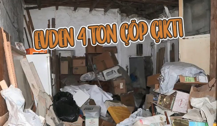 Evden 4 ton çöp çıktı