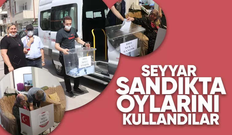 Evden çıkamayan engelli ve yaşlılar, seyyar sandıkla oy kullandı