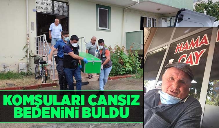 Eve giren komşuları cesedini buldu