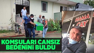 Eve giren komşuları cesedini buldu