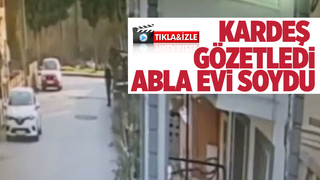 Evi soyan abla ve kardeşi kameraya yakalandı