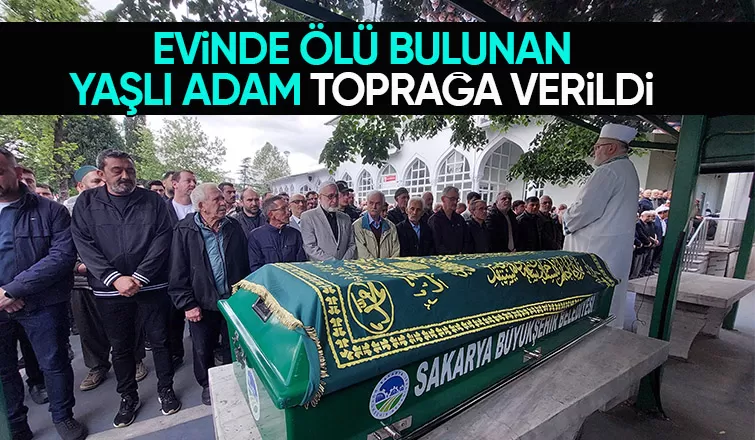Evinde ölü bulunmuştu dualarla toprağa verildi