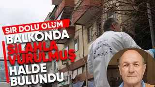 Evinin balkonunda silahla vurulmuş halde ölü bulundu