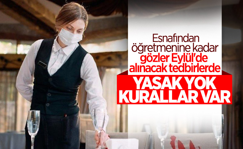 Eylül'de hayata geçmesi planlanan koronavirüs tedbirleri