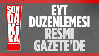 EYT düzenlemesi Resmi Gazete'de yayınlandı