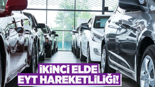 EYT, ikinci el araç piyasasına can suyu oldu