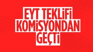 EYT teklifi kabul edildi