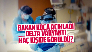 Eyvah Delta varyantı Türkiye'de