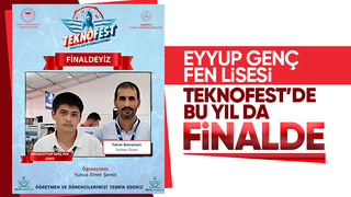 Eyyup Genç Fen Lisesi Teknofest de finale kaldı