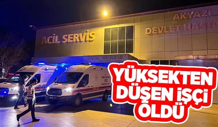 Fabrika işçisi yüksekten düşerek öldü