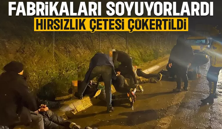 Fabrika soyguncuları operasyonla yakalandı