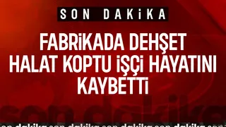 Fabrikada feci son; Halat koptu işçi öldü