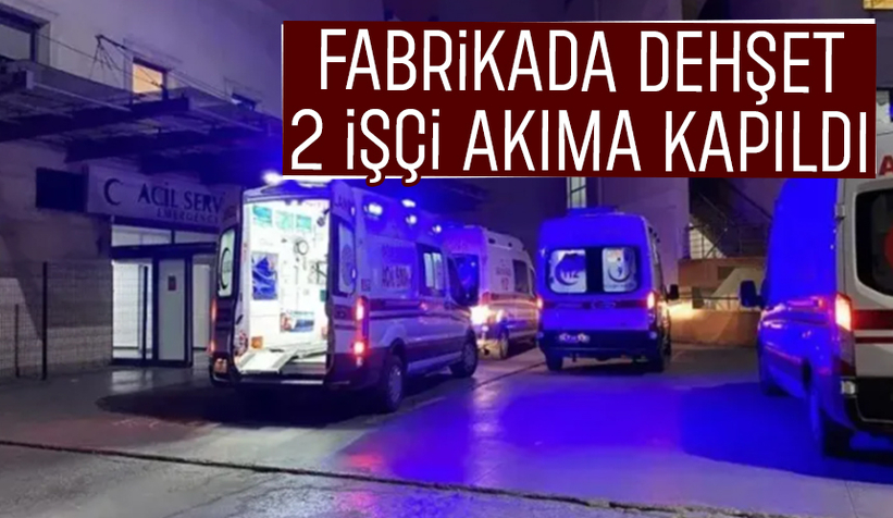 Fabrikada işçiler akıma kapıldı; 1'i ağır 2 yaralı