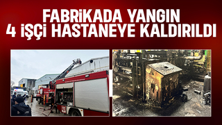 Fabrikada yangın: 4 yaralı