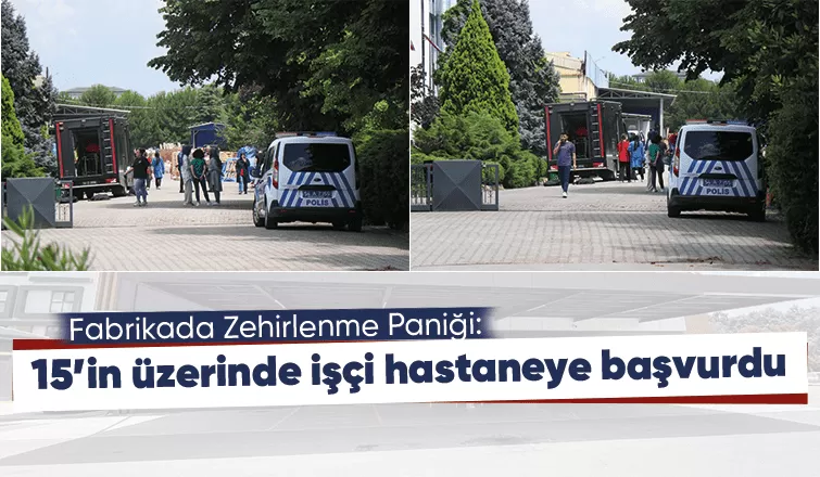 Fabrikada işçiler zehirlendi