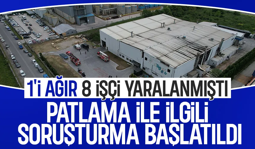 Fabrikadaki patlama ile ilgili soruşturma başlatıldı