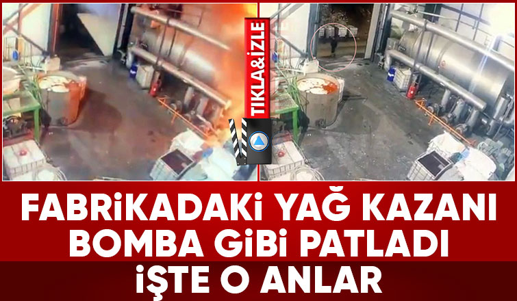 Fabrikadaki patlama kamerada