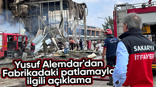 Fabrikadaki patlamada son durum
