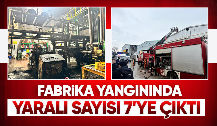 Fabrikadaki yangında yaralı sayısı 7'ye yükseldi