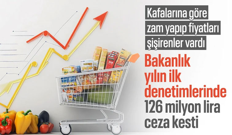 Fahiş fiyat uygulayanlara 126,7 milyon TL ceza