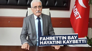 Fahrettin Bay hayatını kaybetti