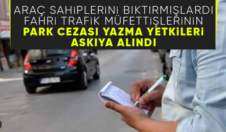 Fahri trafik müfettişleri için karar