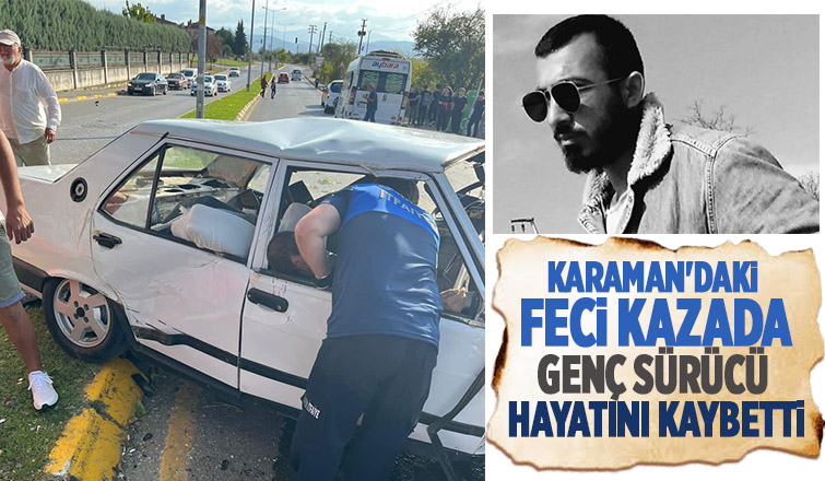 Feci kazada genç sürücü kurtarılamadı