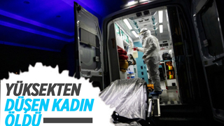 Feci olay; yüksekten düşüp öldü