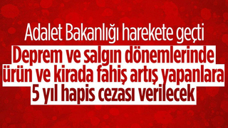 Felaketi fırsata çevirmeye çalışan fahiş fiyatçılar için yasa hazırlığı