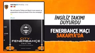 Fenerbahçe ile Hull City maçı Sakarya’da