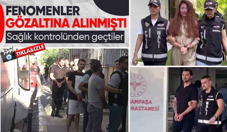 Fenomen operasyonunun şüphelileri sağlık kontrolünden geçirildi