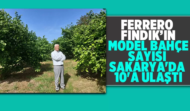 Ferrero Sakarya’da iyi tarım uygulamalarını yaygınlaştırdı