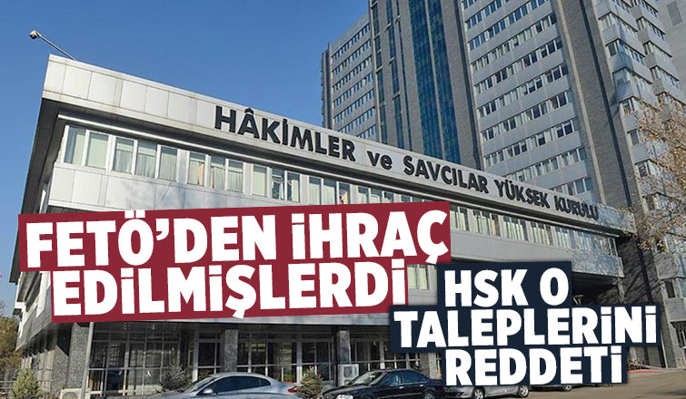 FETÖ'den ihraç edilen eski savcı ve hakimlerin talebine red