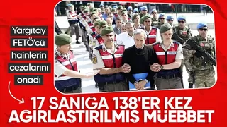 FETÖ'nün darbe girişimine ilişkin davada Yargıtay cezaları onadı