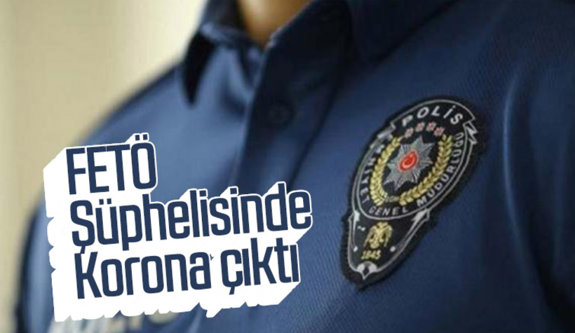 FETÖ şüphelisinde korona çıktı, polisler karantinada