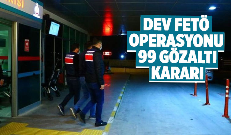 FETÖ’nün TSK yapılanmasına operasyon: 99 gözaltı kararı